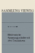 Cover-Bild zum Titel 'Elektronische Spannungsschalter mit zwei Transistoren' von 'Robert Rossmanith'