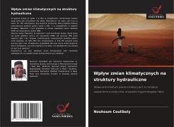 Cover-Bild zum Titel 'Wp¿yw zmian klimatycznych na struktury hydrauliczne' von 'Nouhoum Coulibaly'