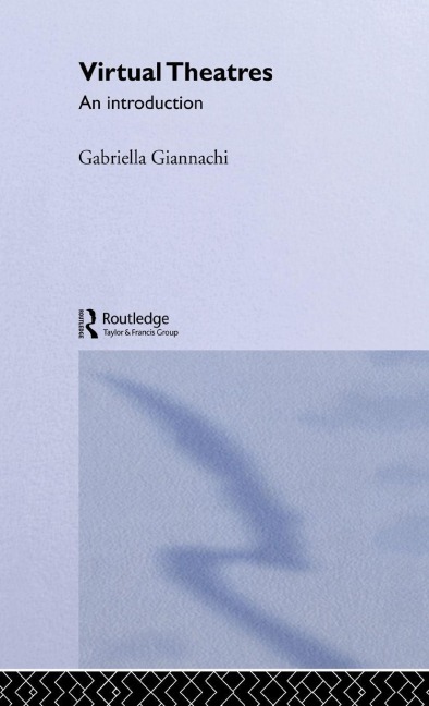 Virtual Theatres - Gabriella Giannachi