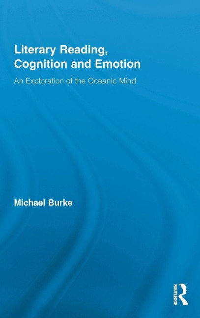 Literary Reading, Cognition and Emotion - Michael Burke
