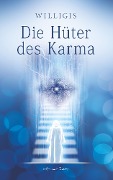 Cover-Bild zum Titel 'Die Hüter des Karma' von 'Willigis'