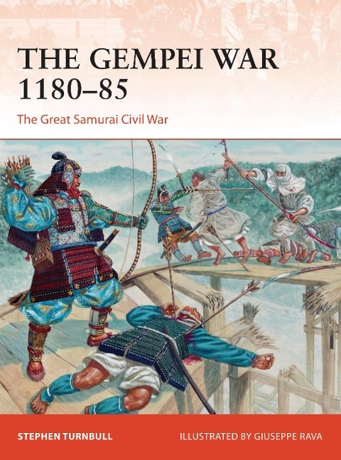 The Gempei War 1180-85 - Stephen Turnbull