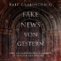 Cover-Bild zum Titel 'Fake News von Gestern' von 'Ralf Grabuschnig'