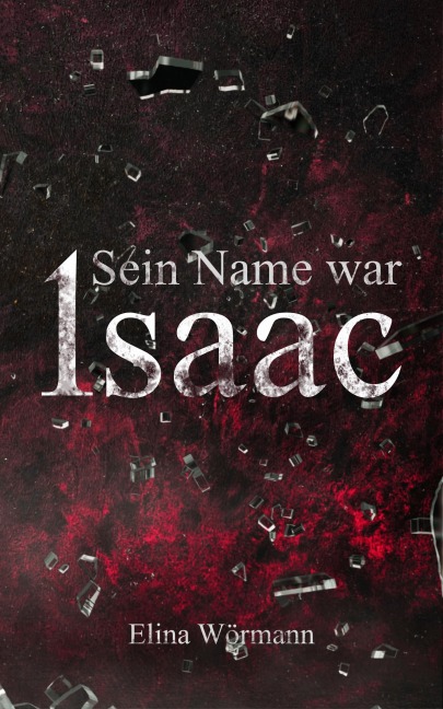 Sein Name war Isaac - Elina Wörmann