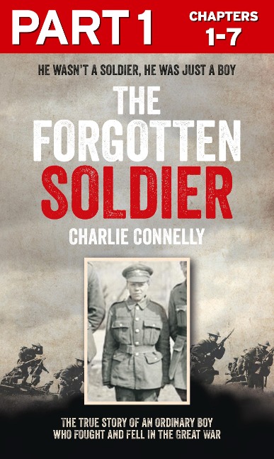The Forgotten Soldier (Part 1 of 3) - Charlie Connelly