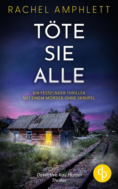 Töte sie alle | Ein packender Thriller mit einem Serienmörder - Rachel Amphlett