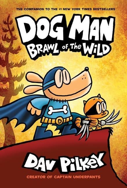 Dog Man 06: Brawl of the Wild - Dav Pilkey