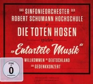 Entartete MusikWillkommen In Deutschland-Ein Ged - Sinfonieorch. Der R. Schumann Hochschule&Toten Hosen