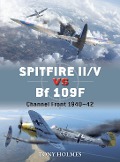 Cover-Bild zum Titel 'Spitfire II/V Vs Bf 109f' von 'Tony Holmes'