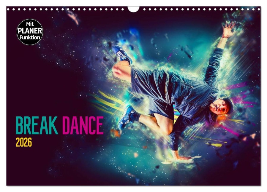 Break Dance (Wandkalender 2026 DIN A3 quer), CALVENDO Monatskalender - Dirk Meutzner