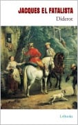 Cover-Bild zum Titel 'Jacques El Fatalista - Diderot' von 'Denis Diderot'
