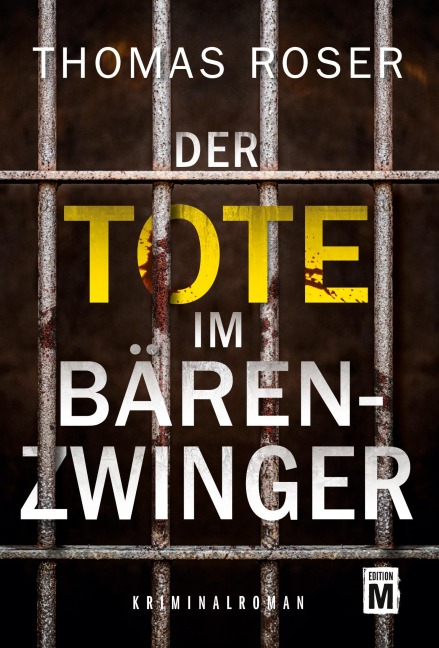 Der Tote im Bärenzwinger - Thomas Roser
