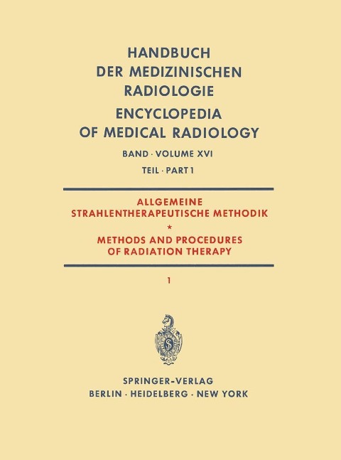 Allgemeine Strahlentherapeutische Methodik / Methods and Procedures of Radiation Therapy - Gunther Barth, Werner Teschendorf, Heinz Vieten, Felix Wachsmann, G. Fletcher