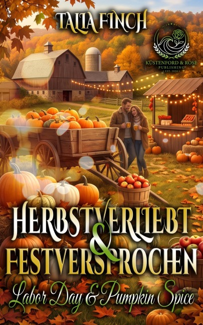 Herbstverliebt & Festversprochen - Labor Day & Pumpkin Spice - Talia Finch
