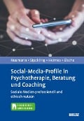 Cover-Bild zum Titel 'Social-Media-Profile in Psychotherapie, Beratung und Coaching' von 'Julia Neumann, Tina Steckling, Jana Heimes, Hannah Elsche'