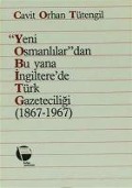 Yeni Osmanlilardan Bu yana Ingilterede Türk Gazeteciligi C. O. Tütengil - Cavit Orhan Tütengil