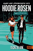 Ruhm und Verbrechen des Hoodie Rosen - Isaac Blum