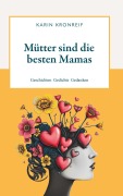 Cover-Bild zum Titel 'Mütter sind die besten Mamas' von 'Karin Kronreif'