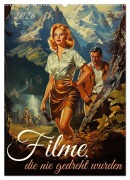 Cover-Bild zum Titel 'Filme, die nie gedreht wurden (Wandkalender 2026 DIN A2 hoch), CALVENDO Monatskalender' von 'Kerstin Waurick'
