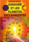 Cover-Bild zum Titel 'Gandorr et les Planètes Esclavagistes' von 'Jérome Smiel'