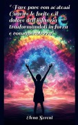 Cover-Bild zum Titel 'Fare pace con se stessi. Guarire le ferite e il dolore dell'infanzia, trasformandoli in forza e consapevolezza.' von 'Elena Sereni'