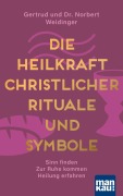 Cover-Bild zum Titel 'Die Heilkraft christlicher Rituale und Symbole' von 'Norbert Weidinger, Gertrud Weidinger'