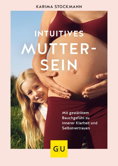 Intuitives Muttersein - Karima Stockmann
