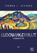 Cover-Bild zum Titel 'Ludowingerblut' von 'Thomas L. Viernau'