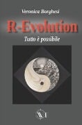 R-Evolution: Tutto è possibile - Veronica Borghesi