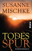 Cover-Bild zum Titel 'Todesspur' von 'Susanne Mischke'