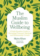 Cover-Bild zum Titel 'The Muslim Guide to Wellbeing' von 'Myira Khan'