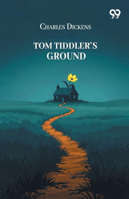 Tom Tiddler's Ground - Charles Dickens