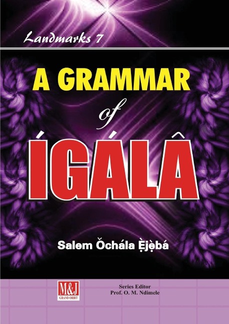A Grammar of Igala - Salem ¿chála È¿jè¿bá