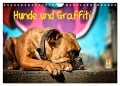Hunde und Graffiti (Wandkalender 2024 DIN A4 quer), CALVENDO Monatskalender - Yvonne Janetzek