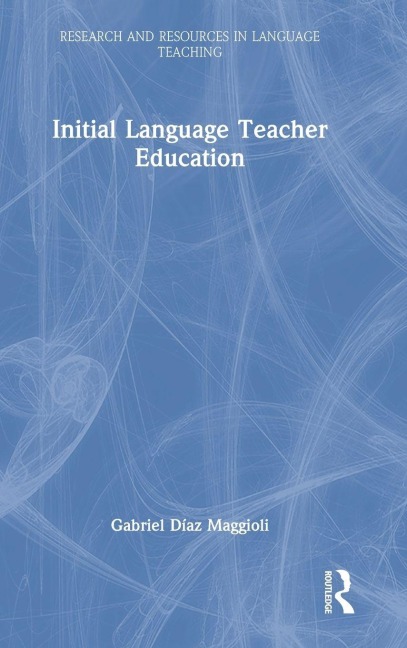 Initial Language Teacher Education - Gabriel Díaz Maggioli