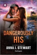 Cover-Bild zum Titel 'Dangerously His' von 'Anna J Stewart'