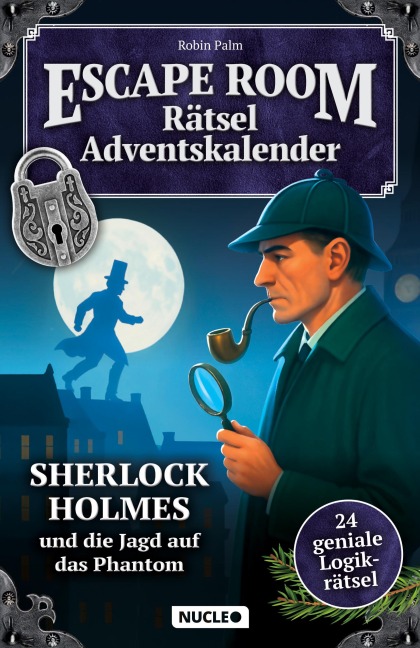 Der Escape Room Rätsel-Adventskalender: Sherlock Holmes & die Jagd auf das Phantom - Robin Palm