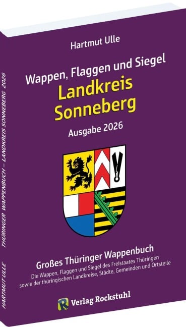 Wappen, Flaggen und Siegel LANDKREIS SONNEBERG - Ein Lexikon - Ausgabe 2026 - Hartmut Ulle