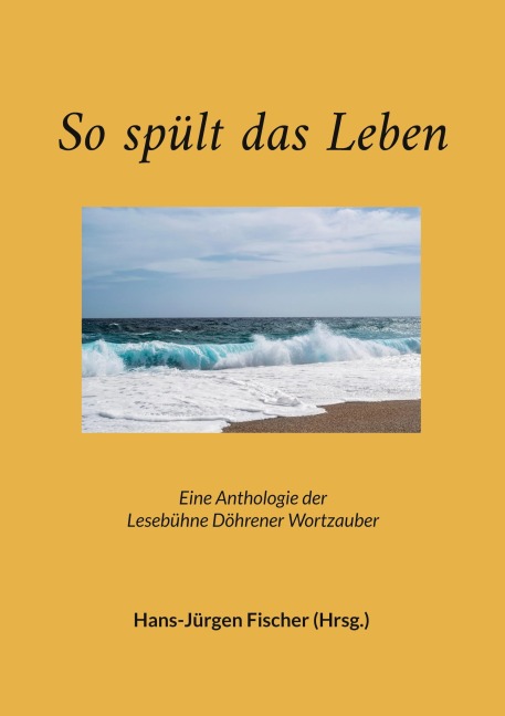 So spült das Leben - 