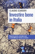 Cover-Bild zum Titel 'Investire bene in Italia. Risparmio privato, economia reale e sostenibilità per tornare a crescere' von 'Claudio Scardovi'