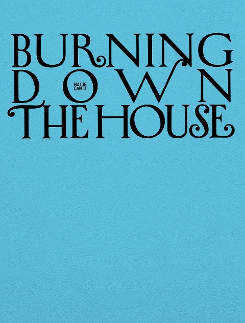 Burning Down the House - 