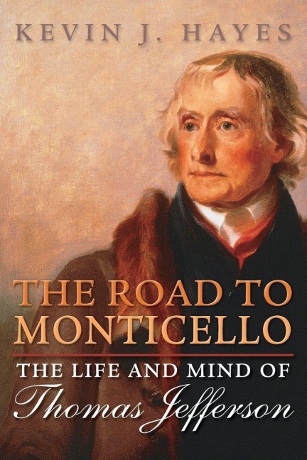 Road to Monticello - Kevin J Hayes