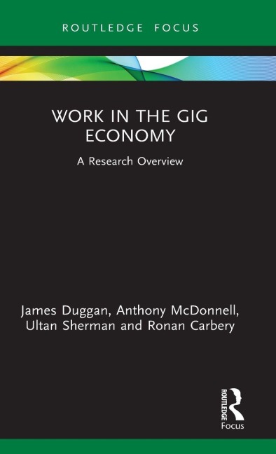 Work in the Gig Economy - James Duggan, Ultan Sherman, Anthony Mcdonnell