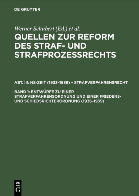 Entwürfe zu einer Strafverfahrensordnung und einer Friedens- und Schiedsrichterordnung (1936-1939) - 
