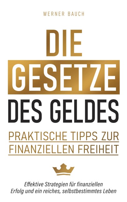 Die Gesetze des Geldes - Werner Bauch