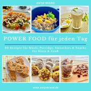 Cover-Bild zum Titel 'Power Food für jeden Tag' von 'Antje Brand'