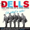 Oh What A Nite! 1954-62 Vee Jay & Argo Sides - The Dells