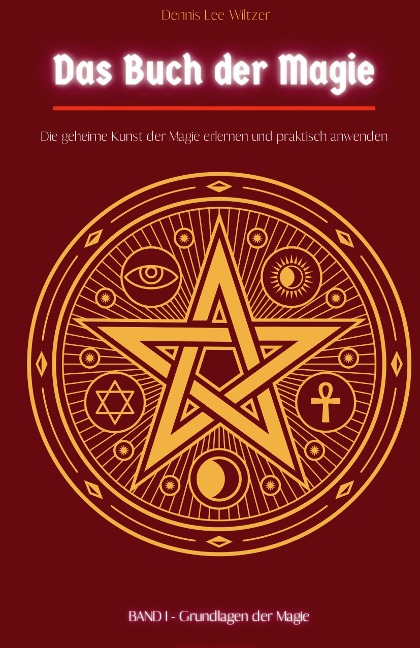 Das Buch der Magie - Dennis Lee Wiltzer