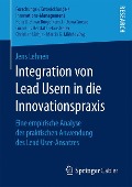 Integration von Lead Usern in die Innovationspraxis - Jens Lehnen