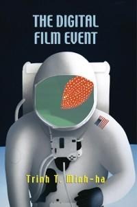 The Digital Film Event - Trinh T. Minh-Ha